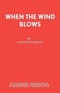 When The Wind Blows (Acting Edition S.) by Briggs, Raymond - 04/07/2015