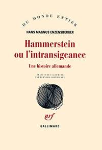 Hammerstein ou l'intransigeance : Une histoire allemande