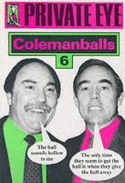 PRIVATE EYE'S: No.6 ("Private Eye's" Colemanballs) Fantoni, Barry and Larry