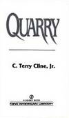 Quarry (Signet) by Terry C. Cline - 1989-06-06