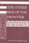The Other Side Of The Frontier: Economic Explorations Into Native American History (American and...