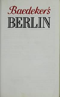 Baedeker&#039;s Berlin by Baedeker, Jarrold; Baedeker, Karl - 1987-04-01