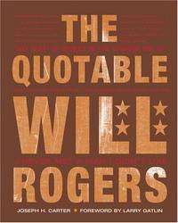 Quotable Will Rogers The