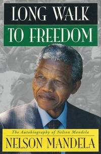 Long Walk to Freedom by Nelson Mandela - 1st Edition - 1994 - from Chapter 1 Books (SKU: nw8)