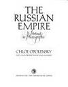 The Russian Empire: A Portrait in Photographs by Chloe Obolensky - Hardcover - from Discover Books (SKU: 3294443193)