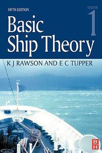 Basic Ship Theory: Hydrostatics and Strength : Chapters 1 to 9: Vol 1