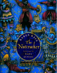 The Nutcracker by Karen Kain; Illustrator-Rajka Kupesic - 2005-10-11