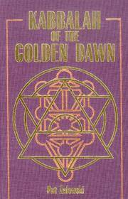 The Kabbalah Of the Golden Dawn