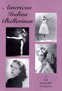 American Indian Ballerinas by Livingston, Lili Cockerille