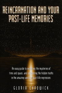 Reincarnation and Your Past-Life Memories