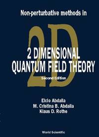 NON-PERTURBATIVE METHODS IN 2 DIMENSIONAL QUANTUM FIELD THEORY (2ND EDITION)