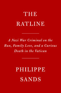 image of The Ratline: The Exalted Life and Mysterious Death of a Nazi Fugitive
