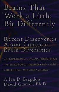 Brains that Work a Little Bit Differently