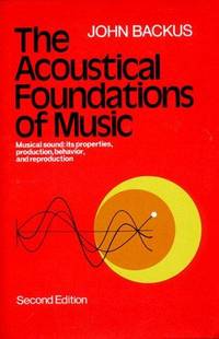 The Acoustical Foundations of Music (Second Edition)