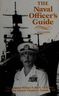 The Naval Officer's Guide MacK, William P. and Paulsen, Thomas D
