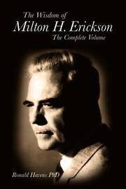 The Wisdom of Milton H. Erickson. The Complete…