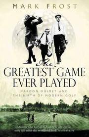 image of Greatest Game Ever Played : Harry Vardon, Francis Ouimet, and the Birth of Modern Golf