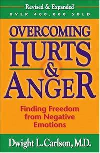 Overcoming Hurts and Anger by Dwight Carlson - Paperback - 2000 - from Snowball Bookshop (SKU: CC1549PG)