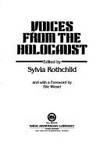 Voices from the Holocaust by Elie Wiesel; Foreword-Sylvia Rothchild - Hardcover - 1981-04-21 - from Ergodebooks (SKU: SONG0453003966)