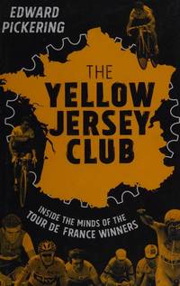 The Yellow Jersey Club by Edward Pickering
- Hardcover
- from Brit Books Ltd (SKU: 1887190)