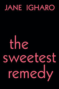 The Sweetest Remedy