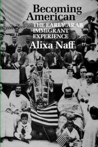 cover of Becoming American: The Early Arab Immigrant Experience (M.E.R.I. Special Studies)