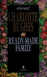 READY-MADE FAMILY (Loveswept) de Charlotte Hughes - 1995-10-01