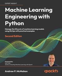 Machine Learning Engineering With Python