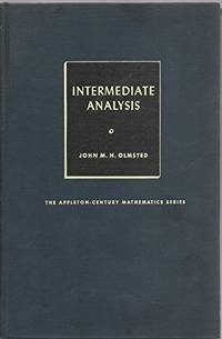 Intermediate Analysis: An Introduction to the Theory of Functions of One Real Variable