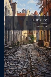 Kudrun; (English and German Edition)
