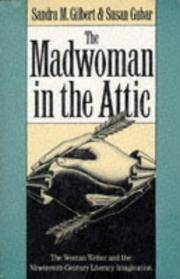 image of The Madwoman in the Attic: The Woman Writer and the Nineteenth Century Imagination