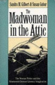 THE MADWOMAN IN THE ATTIC:  The Woman Writer and the Nineteenth-Century  Literary Imagination by Gilbert, Sandra M - 1979