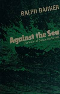 cover of Against the Sea: True Stories of Survival and Disaster