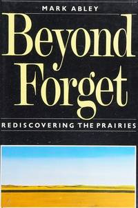 cover of Beyond Forget: Rediscovering the Prairies