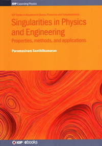 Singularities in Physics and Engineering: Properties, Methods, and Applications (Programme: IOP...