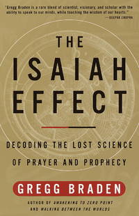 image of The Isaiah Effect: Decoding the Lost Science of Prayer and Prophecy