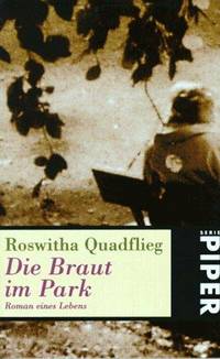 Die Braut im Park: Roman eines Lebens