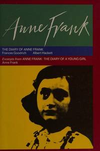 Diary of Anne Frank; with excerpts from Anne Frank: The Diary of a Young Girl