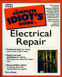 The Complete Idiot's Guide to Electrical Repair