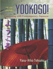 Yookoso Continuing With Contemporary Japanese Student Edition With Online Learning Center Bind-In Card