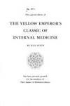 The Yellow Emperor's Classic of Internal Medicine: Chapters 1-34 Translated from the Chinese...