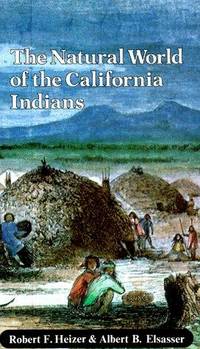 The Natural World of the California Indians (Volume 46) (California Natural History Guides)