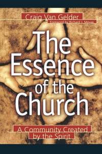 The Essence of the Church: A Community Created by the Spirit