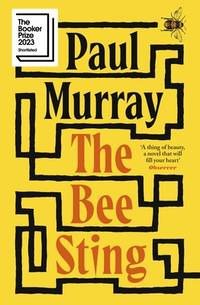 The Bee Sting : From the Award-Winning Author of Skippy Dies