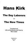 The Day Laborers;: And, The new Times