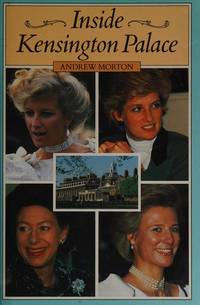 Inside Kensington Palace by Morton, Andrew - 1987