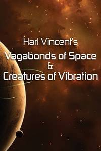 VAGABONDS OF SPACE & CREATURES OF VIBRATION