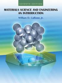 Materials Science and Engineering: An Introduction by Callister, William D