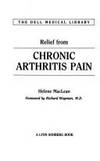 RELIEF FROM CHRONIC ARTHRITIS PAIN (The Dell Medical Library) Maclean, Helene