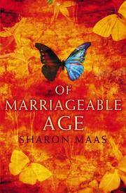 Of Marriageable Age by MAAS, Sharon.: